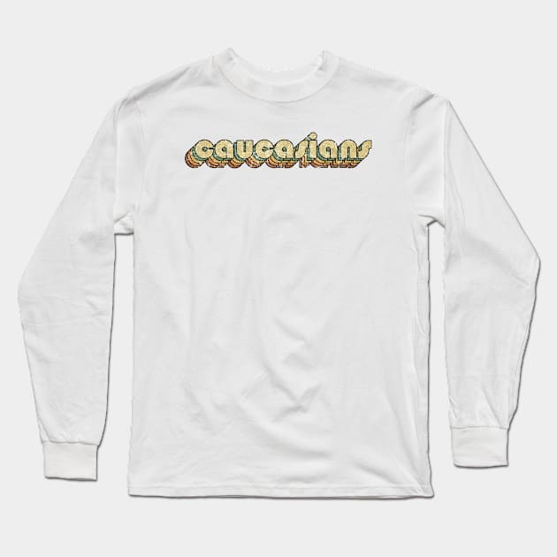 Caucasians // Vintage Rainbow Typography Style // 70s Long Sleeve T-Shirt by JULIAN AKBAR PROJECT